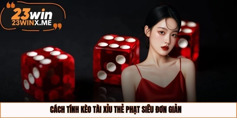 Cách tính kèo tài xỉu thẻ phạt siêu đơn giản