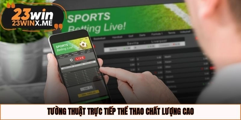 Tường thuật trực tiếp thể thao chất lượng cao